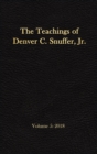 The Teachings of Denver C. Snuffer, Jr. Volume 5 : 2018: Reader's Edition Hardback, 6 x 9 in. - Book