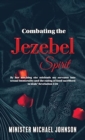 Combating the Jezebel Spirit - Book