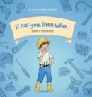 Noah's Treehouse Book 2 in the If Not You Then Who? series that shows kids 4-10 how ideas become useful inventions (8x8 Print on Demand Hard Cover) - Book