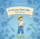 Noah's Treehouse Book 2 in the If Not You, Then Who? series that shows kids 4-10 how ideas become useful inventions (8x8 Print on Demand Soft Cover) - Book