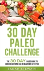 30 Day Paleo Challenge : The 30 Day Paleo Guide to Lose Weight and Live a Healthier Lifestyle - Book