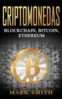 Criptomonedas : Blockchain, Bitcoin, Ethereum (Libro en Espanol/Cryptocurrency Book Spanish Version) - Book