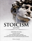Stoicism : 3 Manuscripts - Mastering the Stoic Way of Life, 32 Small Changes to Create a Life Long Habit of Self-Discipline, 21 Tips and Tricks on Improving Emotional Intelligence - Book