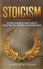 Stoicism : The Timeless Wisdom to Living a Good life - Develop Grit, Build Confidence, and Find Inner Peace (Practical Emotional Intelligence) - Book