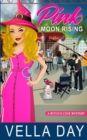Pink Moon Rising : A Paranormal Cozy Mystery - Book
