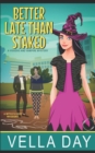 Better Late Than Staked : A Witch's Cove Whodunit - Book