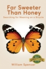 Far Sweeter Than Honey : Searching for Meaning on a Bicycle - Book