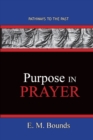 Purpose In Prayer : Pathways To The Past - Book