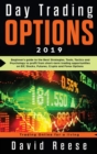 Day Trading Options 2019 : A Beginner's Guide to the Best Strategies, Tools, Tactics, and Psychology to Profit from Short-Term Trading Opportunities on ETF, Stocks, Futures, Crypto, and Forex Options - Book