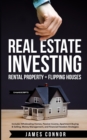Real Estate Investing : Rental Property + Flipping Houses (2 Manuscripts): Includes Wholesaling Homes, Passive Income, Apartment Buying & Selling, Money Management, and Financial Freedom Strategies - Book