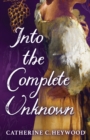 Into the Complete Unknown - Book