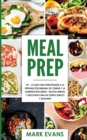 Meal Prep : 101 - La Gu?a Para Principiantes A La Preparacion Semanal De Comida Y La Alimentacion Limpia - Recetas Simples Y Deliciosas Para Un Cuerpo Esbelto Y Saludable (Spanish Edition) - Book