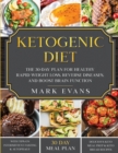 Ketogenic Diet : The 30-Day Plan for Healthy Rapid Weight loss, Reverse Diseases, and Boost Brain Function (Keto, Intermittent Fasting, and Autophagy Series) - Book