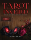 Tarot Unveiled : The Art of Tarot Reading for Beginners - Book