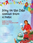 Icing on the Cake - English Food Idioms (Spanish-English) : Glaseado Sobre El Pastel - Modismos con Alimentos en Ingles (Espanol - Ingles) - Book