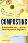 Composting : Sustainable and Low-Cost Techniques for Beginners - Book