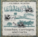 Coaches, Carriages, and Carts : Type, Use, Design, and Industry - Book