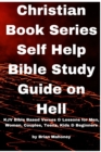 Christian Book Series Self Help Bible Study Guide on Hell - Book
