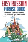 Easy Russian Phrase Book : Over 1500 Common Phrases For Everyday Use And Travel - Book