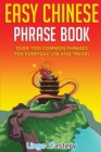 Easy Chinese Phrase Book : Over 1500 Common Phrases For Everyday Use and Travel - Book