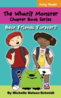 The Whatif Monster Chapter Book Series : Best Friends Forever? - Book