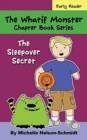 The Whatif Monster Chapter Book Series : The Sleepover Secret - Book