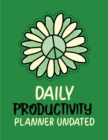 Daily Productivity Planner Undated : Daily Productivity Planner Undated - Book