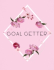 Goal Getter : Time Management Journal Agenda Daily Goal Setting Weekly Daily Student Academic Planning Daily Planner Growth Tracker Workbook - Book