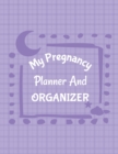 My Pregnancy Planner And Organizer : New Due Date Journal Trimester Symptoms Organizer Planner New Mom Baby Shower Gift Baby Expecting Calendar Baby Bump Diary Keepsake Memory - Book