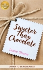 Sweeter Than Chocolate - Book