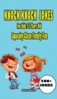 Knock Knock Jokes For Kids 5-7 Years Old : Squeaky-Clean Family Fun - Book