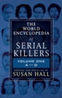 The World Encyclopedia of Serial Killers: Volume One, A-D - eBook