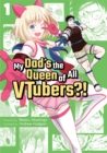 My Dad's the Queen of All VTubers?! Vol. 1 - Book