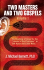 Two Masters and Two Gospels, Volume 1 : The Teaching of Jesus Vs. The "Leaven of the Pharisees" in Talk Radio and Cable News - Book
