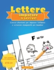 Lettere Imparare a scrivere : Esercizi divertenti per imparare l'alfabeto e scrivere in stampatello per bambini - Book