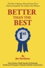Better Than the Best : The Best Columns Selected from Over 1,300 the Author Has Written - Book