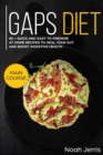 GAPS Diet : MAIN COURSE - 80 + Quick and Easy to Prepare at Home Recipes to Heal Your GUT and Boost Digestive Health (Leaky Gut and Gastrointestinal Effective Approach) - Book