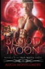 Blood Moon : A Werewolf Shifter Paranormal Romance - Book
