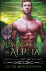 Romancing the Alpha : A Billionaire Werewolf Shifter Paranormal Romance - Book