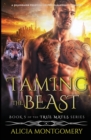 Taming the Beast : A Billionaire Werewolf Shifter Paranormal Romance - Book