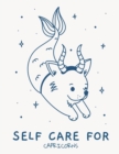 Self Care For Capricorns : For Adults For Autism Moms For Nurses Moms Teachers Teens Women With Prompts Day and Night Self Love Gift - Book