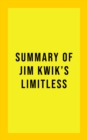 Summary of Jim Kwik's Limitless - eBook