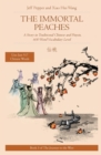 The Immortal Peaches : A Story in Traditional Chinese and Pinyin, 600 Word Vocabulary Level - Book