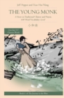 The Young Monk : A Story in Traditional Chinese and Pinyin, 600 Word Vocabulary - Book