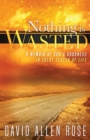 Nothing Is Wasted : A Memoir of God's Goodness in Every Season of Life - Book