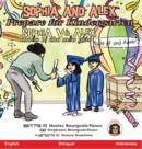 Sophia and Alex Prepare for Kindergarten : Sophia va Alex chuan bi cho mau giao - Book
