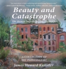 Beauty and Catastrophe : The Human Imprint on Our Landscape - Book