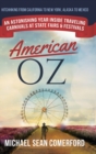 American OZ : An Astonishing Year Inside Traveling Carnivals at State Fairs & Festivals: Hitchhiking From California to New York, Alaska to Mexico: An Astonishing Year Inside Traveling Carnivals at St - Book