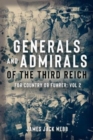 Generals and Admirals of the Third Reich : Volume 2: H-O - Book
