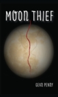 Moon Thief : An Apocalyptic Fantasy - Book